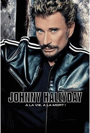 Maxi poster Johnny Hallyday A La Vie, A La Mort en papier multicolore 61 x 91,5 cm