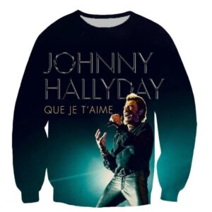 Johnny Hallyday Que je t'aime, sweat-shirt du S au 6XL