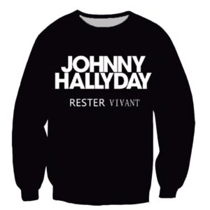Sweat-shirt Johnny Hallyday Rester vivant du S au 6XL